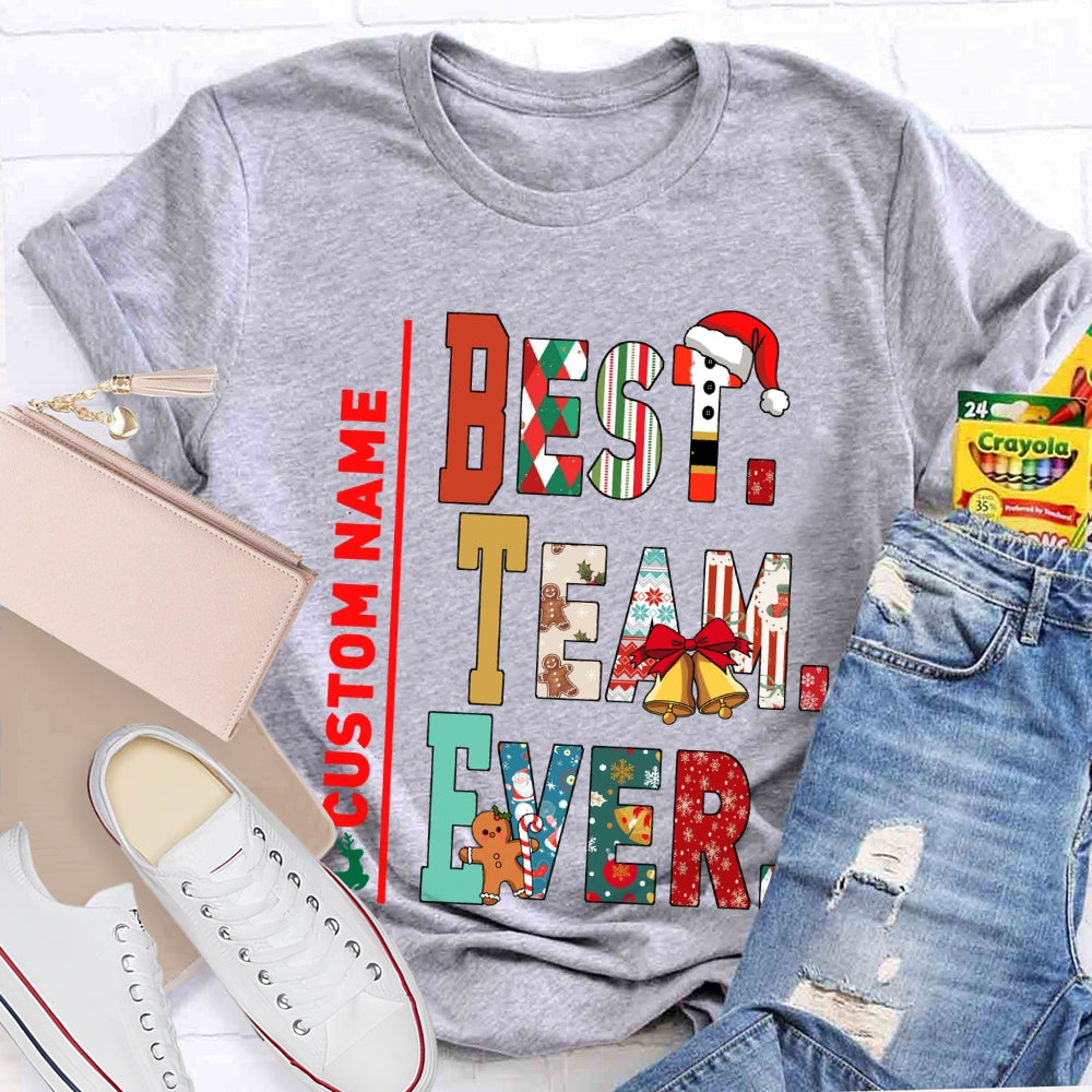 Personalized Name Team Best Team Ever Christmas T-shirt