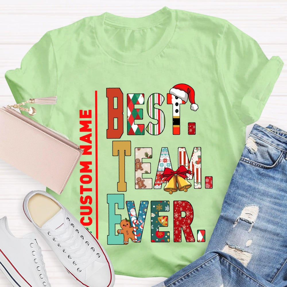 Personalized Name Team Best Team Ever Christmas T-shirt