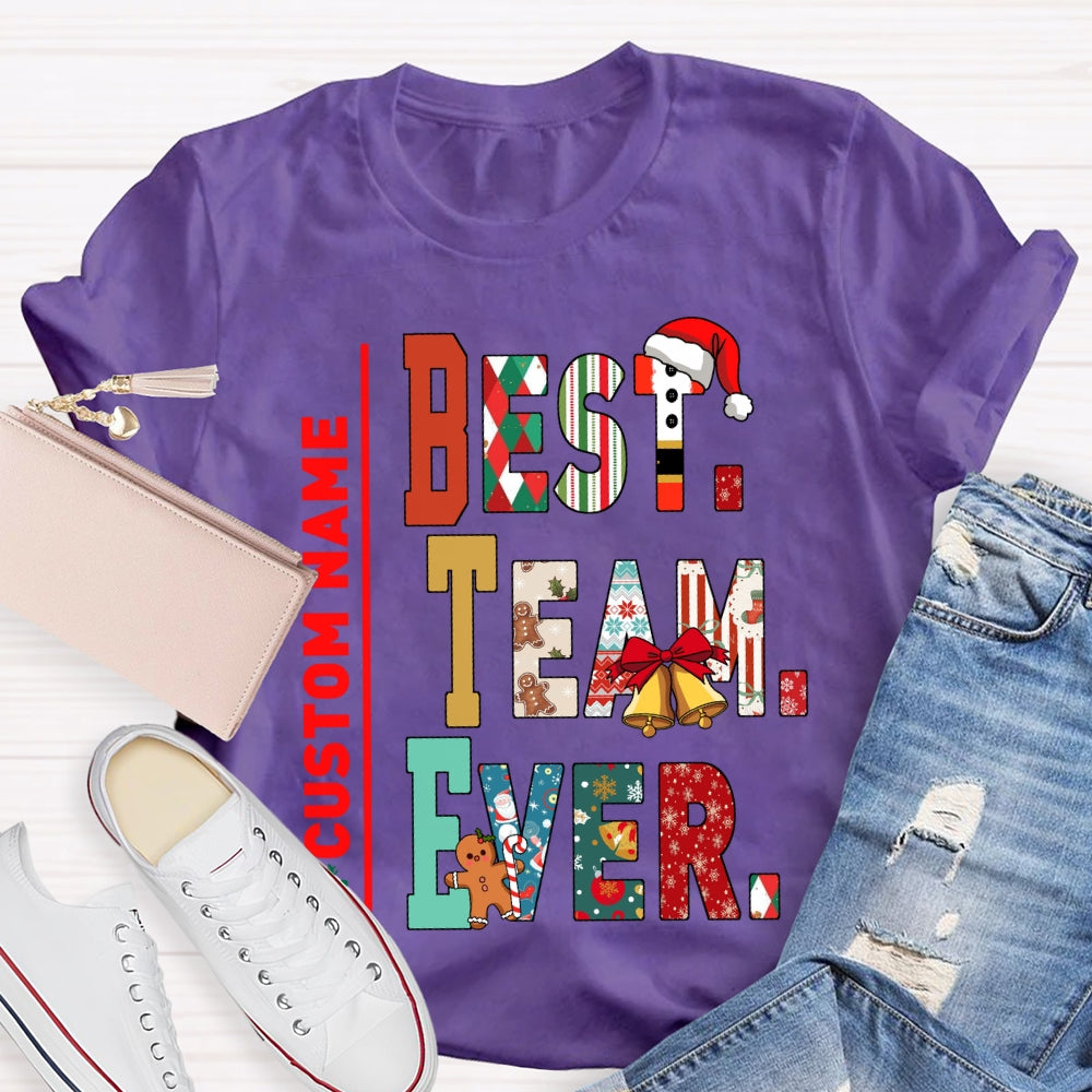 Personalized Name Team Best Team Ever Christmas T-shirt