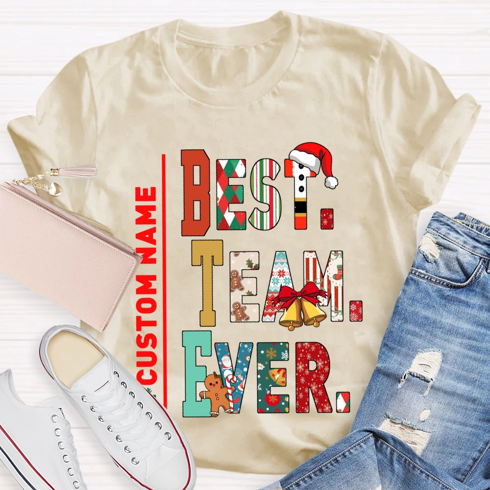 Personalized Name Team Best Team Ever Christmas T-shirt