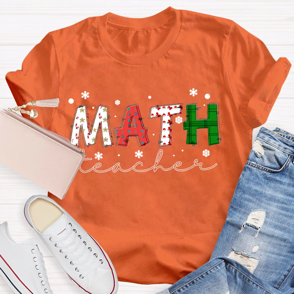 Math Teacher Snowflakes And Colorful Fonts Christmas T-shirt