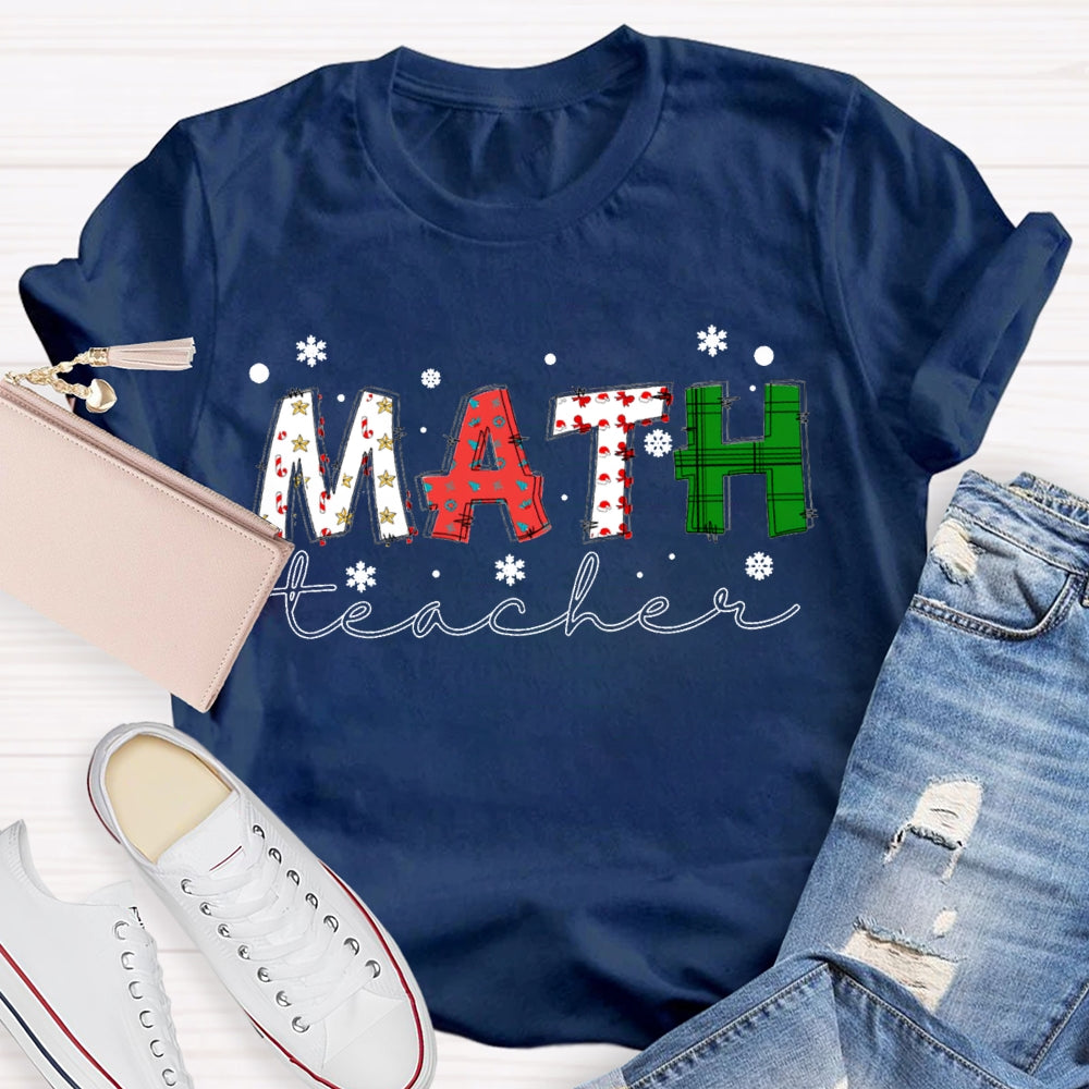 Math Teacher Snowflakes And Colorful Fonts Christmas T-shirt