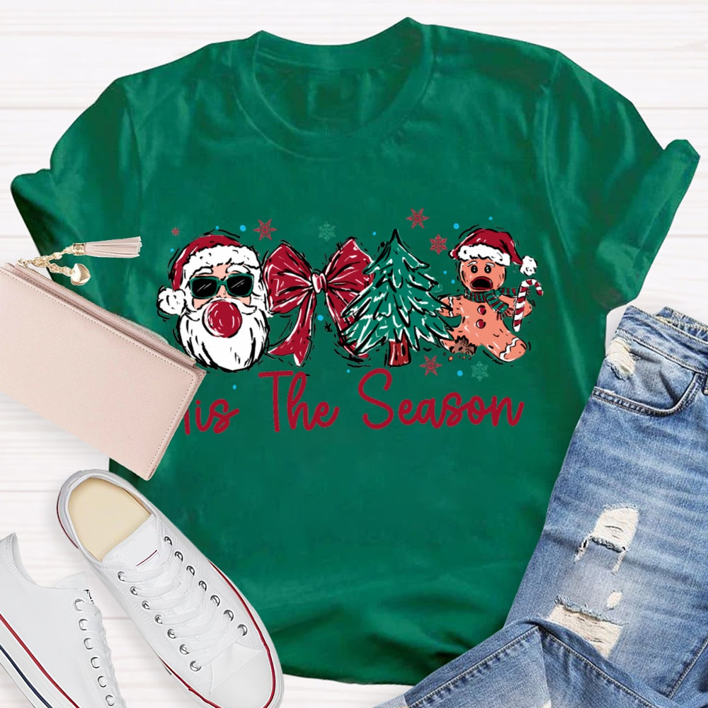 It Is The Season Santa Claus Bow And Christmas Tree T-shirt