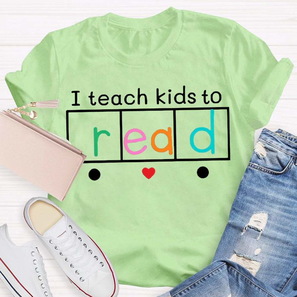 I Teach Kids To Read Shirt