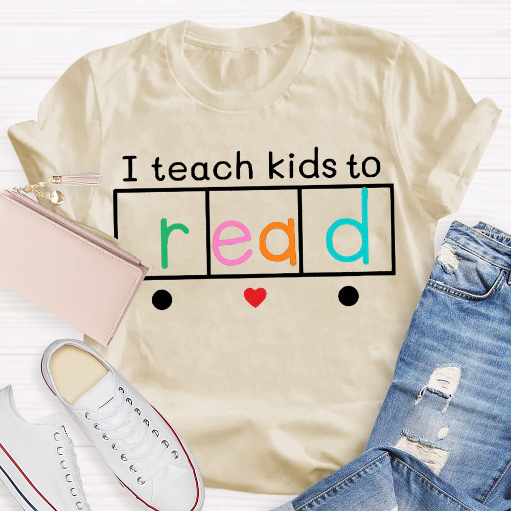I Teach Kids To Read Shirt