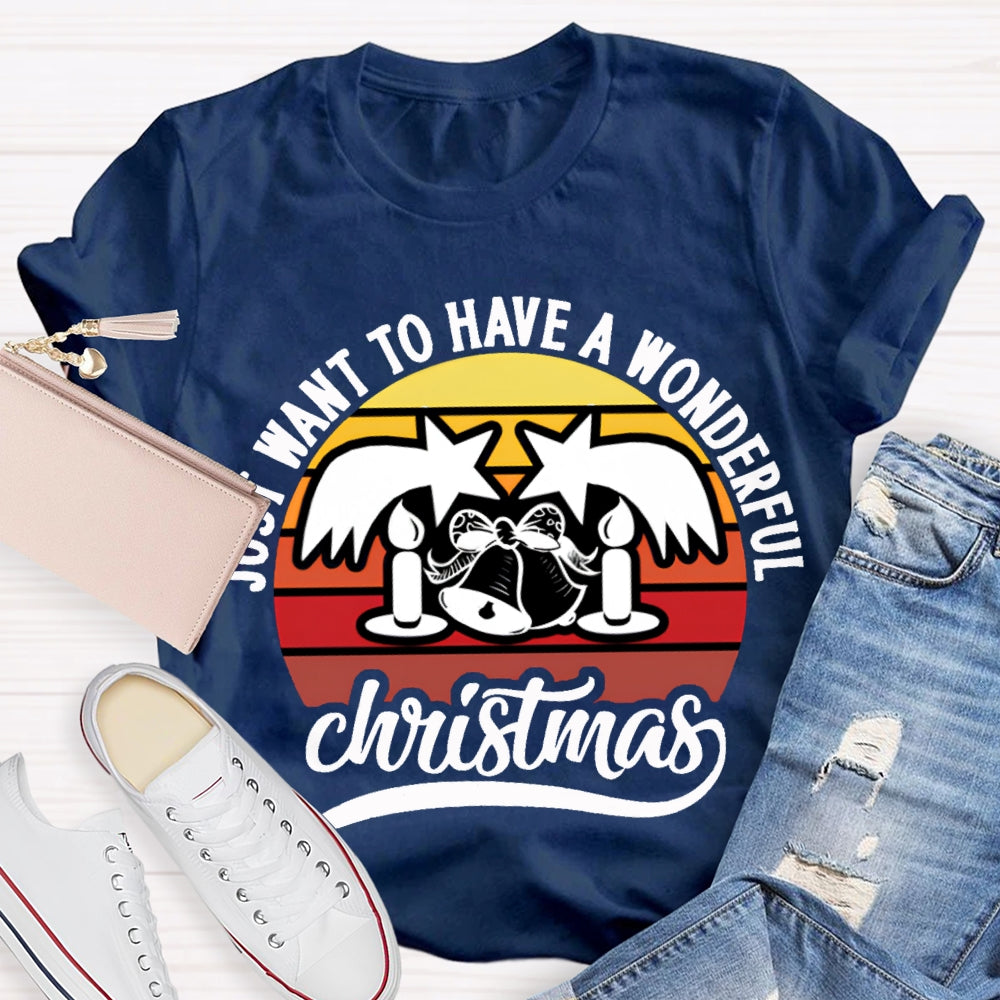 Want To Have A Wonderful Christmas T-shirt