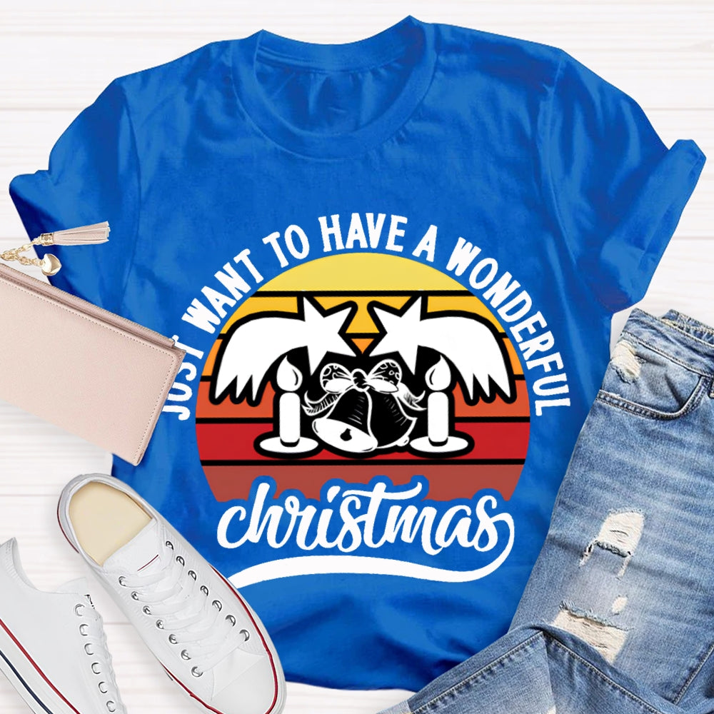 Want To Have A Wonderful Christmas T-shirt