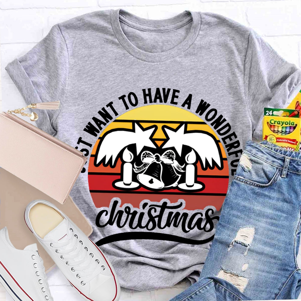 Want To Have A Wonderful Christmas T-shirt