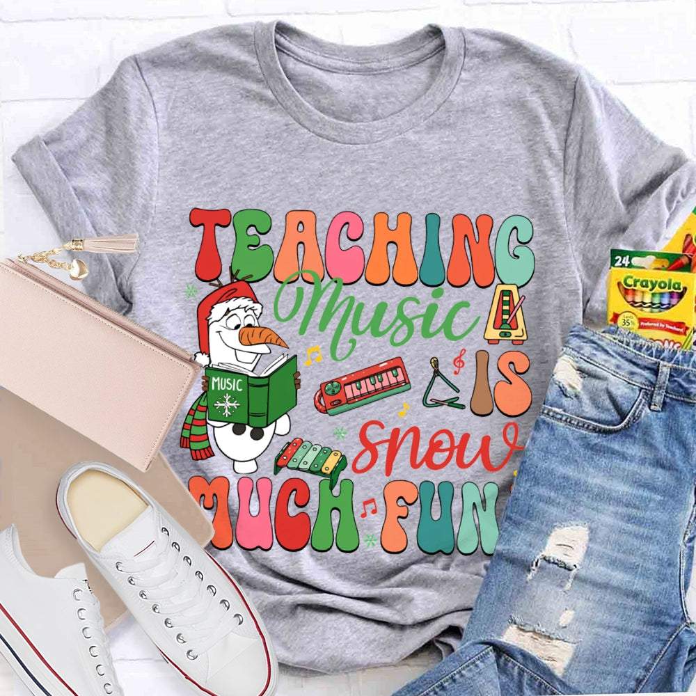 Teaching Music Is Snow Much Fun Merry Christmas Music Teacher T-shirt