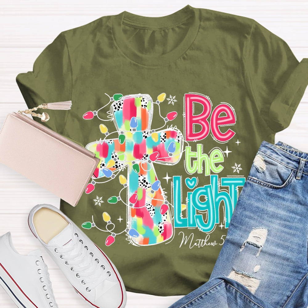 Be The Light Matthew Colorful Cross And Christmas Lights T-shirt