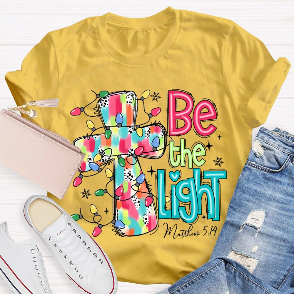 Be The Light Matthew Colorful Cross And Christmas Lights T-shirt