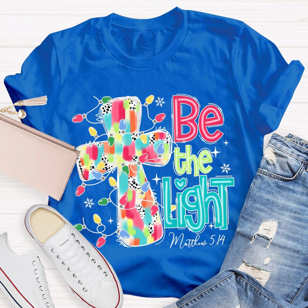 Be The Light Matthew Colorful Cross And Christmas Lights T-shirt