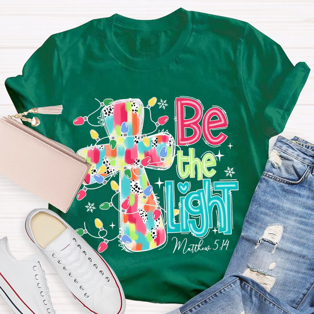 Be The Light Matthew Colorful Cross And Christmas Lights T-shirt