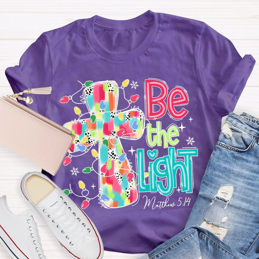 Be The Light Matthew Colorful Cross And Christmas Lights T-shirt