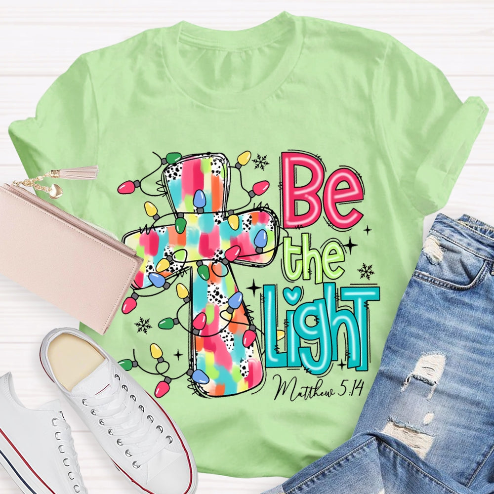 Be The Light Matthew Colorful Cross And Christmas Lights T-shirt