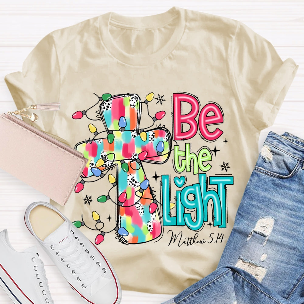 Be The Light Matthew Colorful Cross And Christmas Lights T-shirt