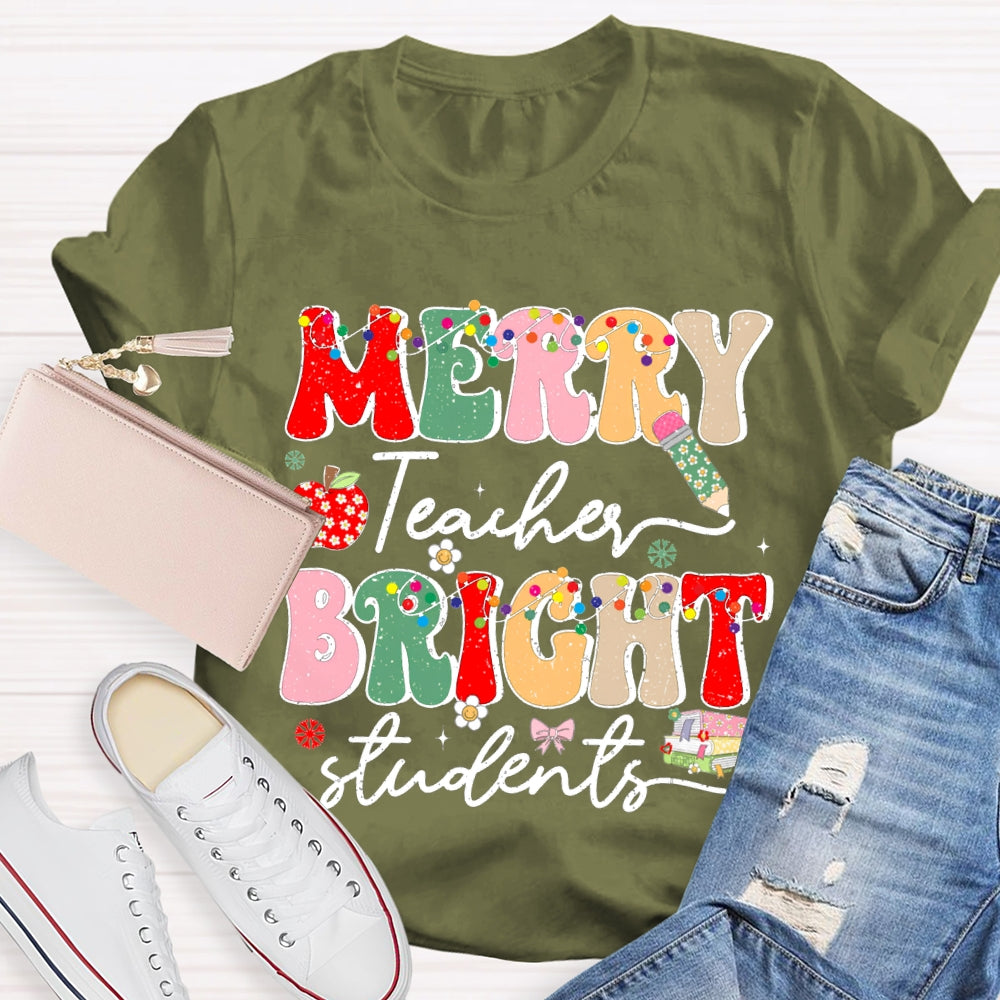 Merry Teacher Bright Students Christmas T-shirt