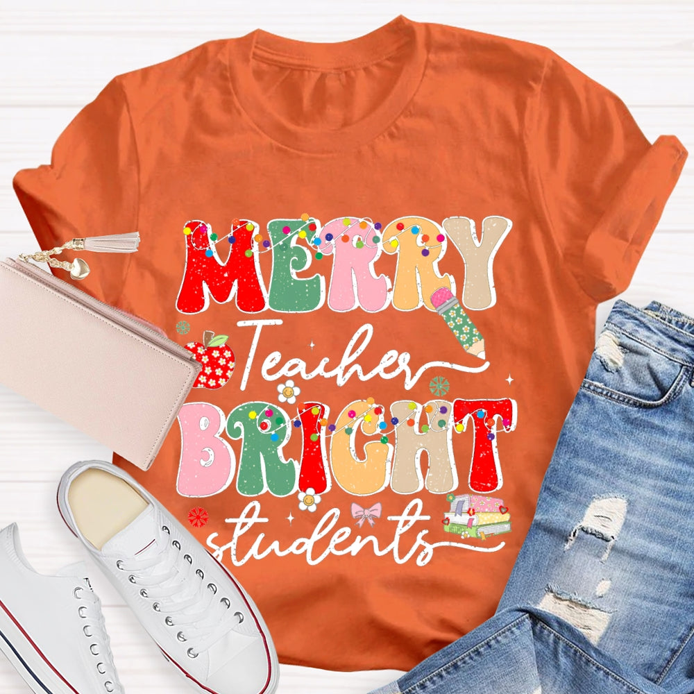 Merry Teacher Bright Students Christmas T-shirt