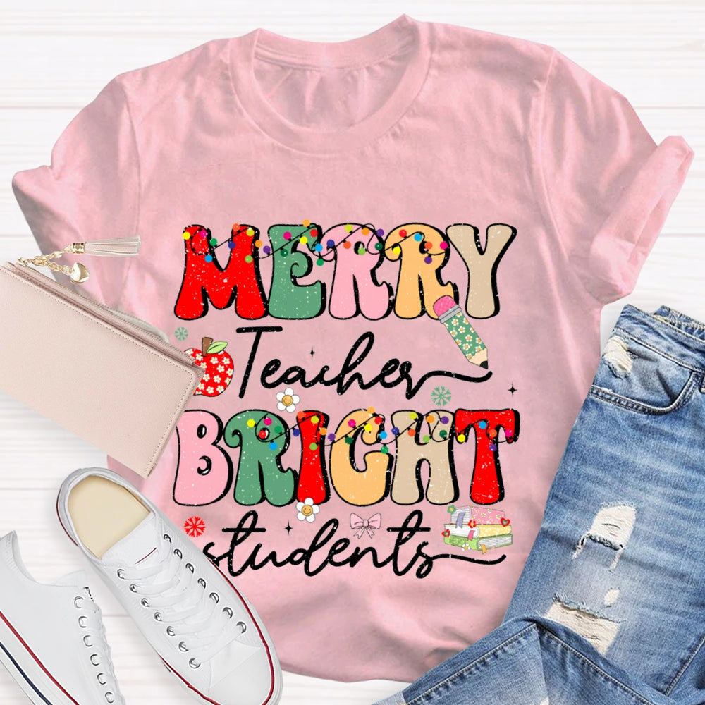 Merry Teacher Bright Students Christmas T-shirt