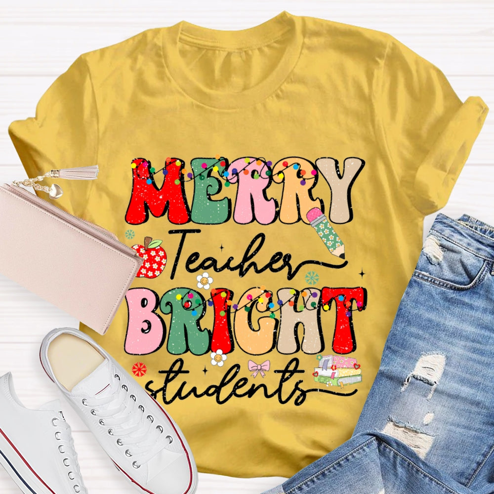 Merry Teacher Bright Students Christmas T-shirt