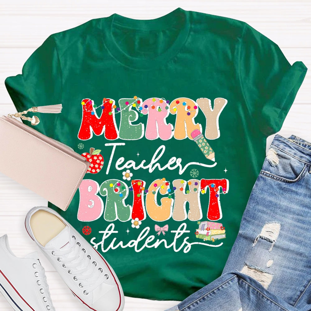 Merry Teacher Bright Students Christmas T-shirt