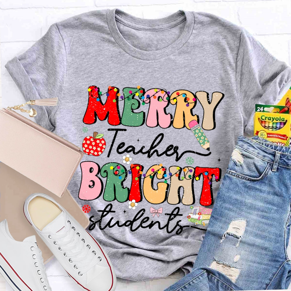 Merry Teacher Bright Students Christmas T-shirt