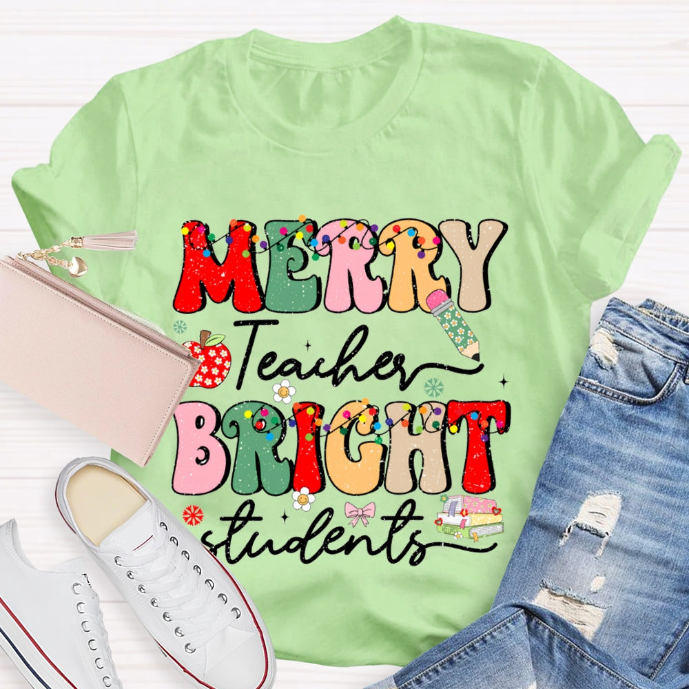 Merry Teacher Bright Students Christmas T-shirt