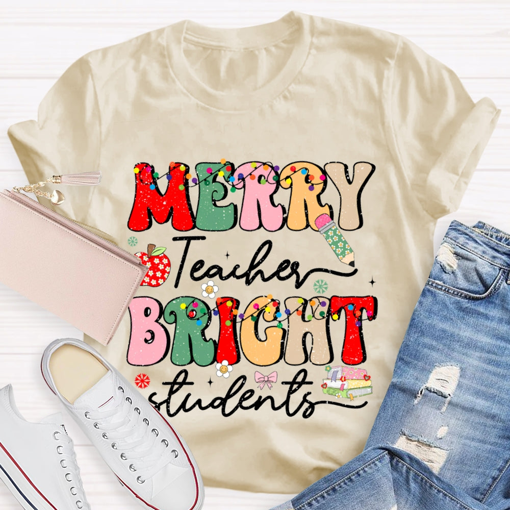 Merry Teacher Bright Students Christmas T-shirt