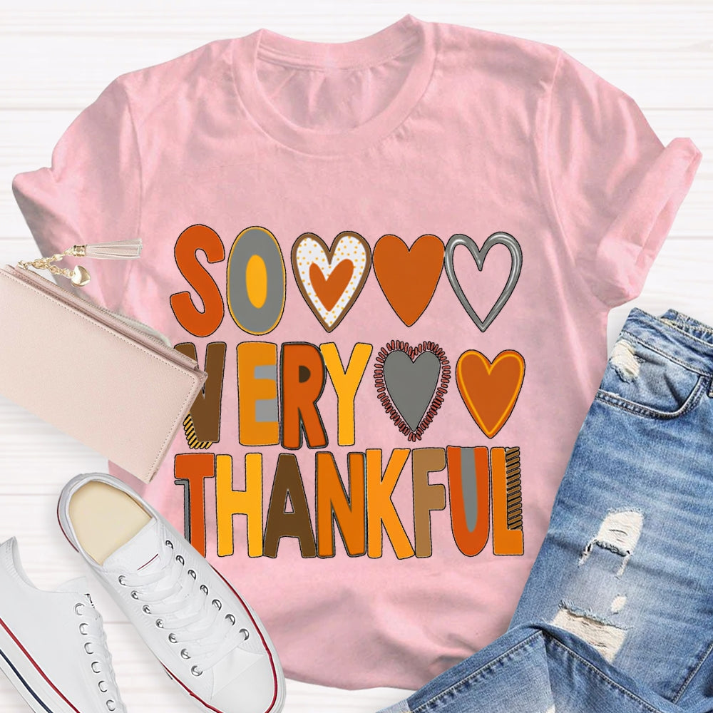 Some Very Thankful Colorful Fonts And Hearts T-shirt