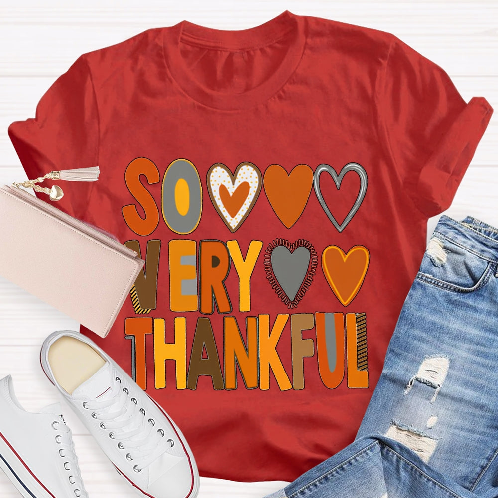 Some Very Thankful Colorful Fonts And Hearts T-shirt