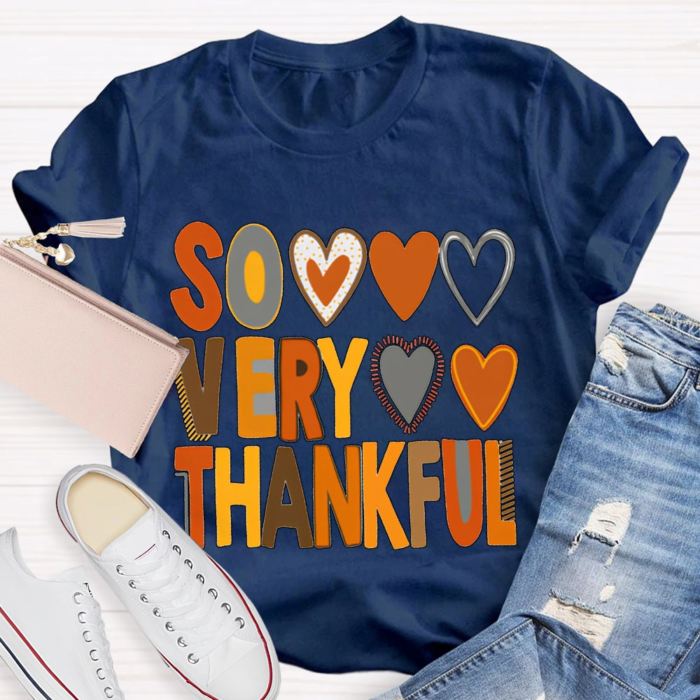 Some Very Thankful Colorful Fonts And Hearts T-shirt