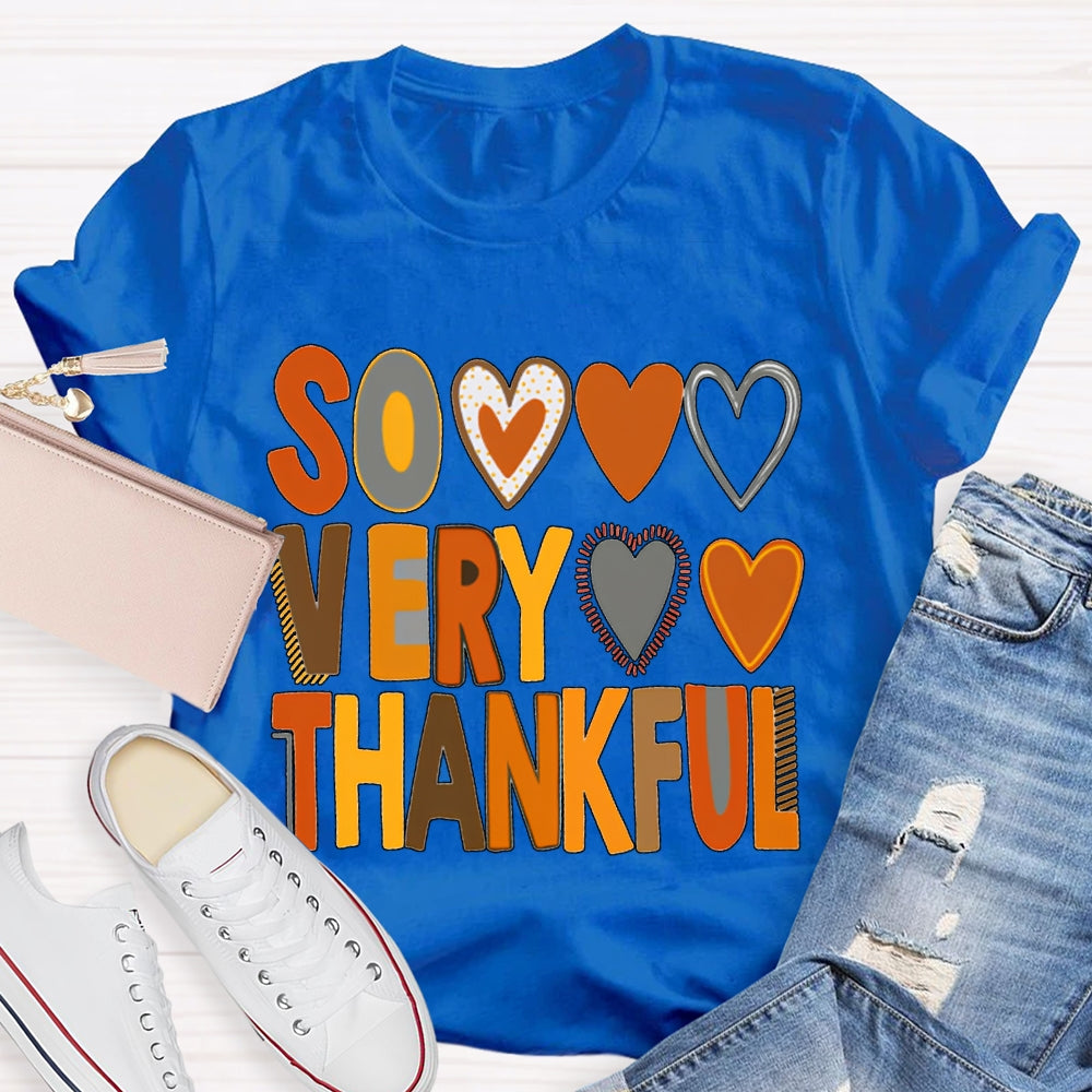Some Very Thankful Colorful Fonts And Hearts T-shirt