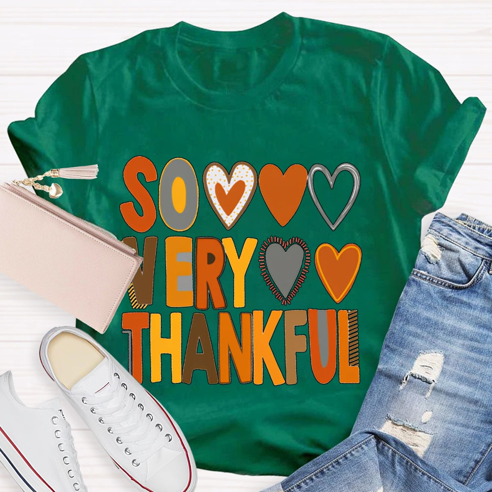 Some Very Thankful Colorful Fonts And Hearts T-shirt