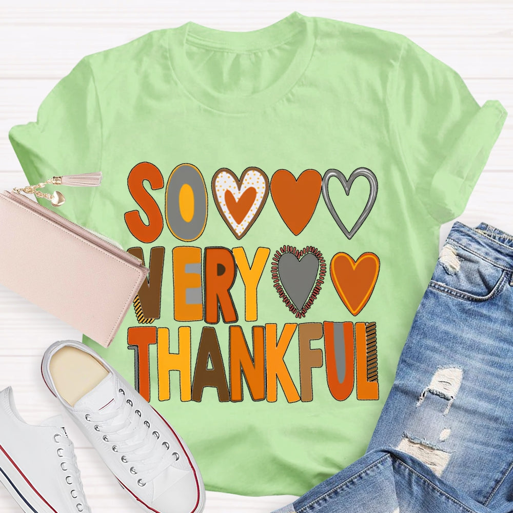 Some Very Thankful Colorful Fonts And Hearts T-shirt