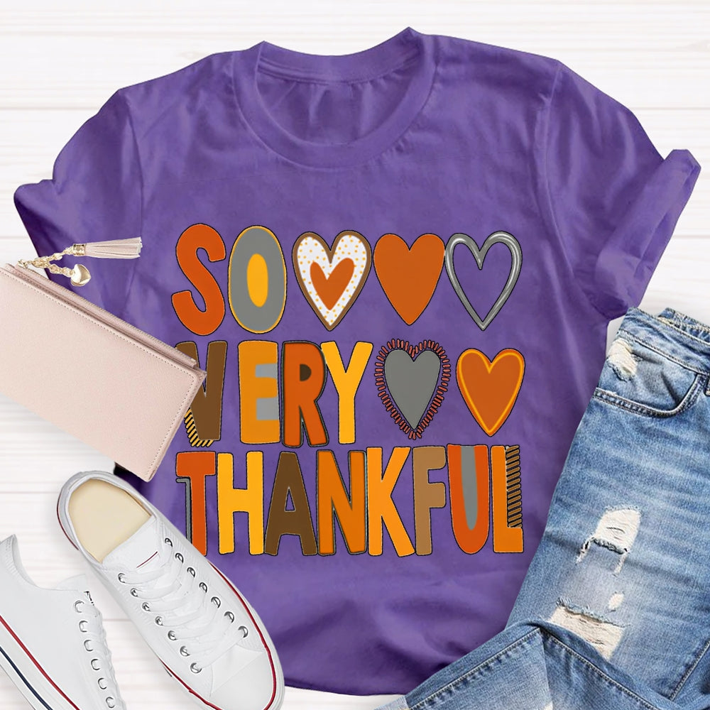 Some Very Thankful Colorful Fonts And Hearts T-shirt