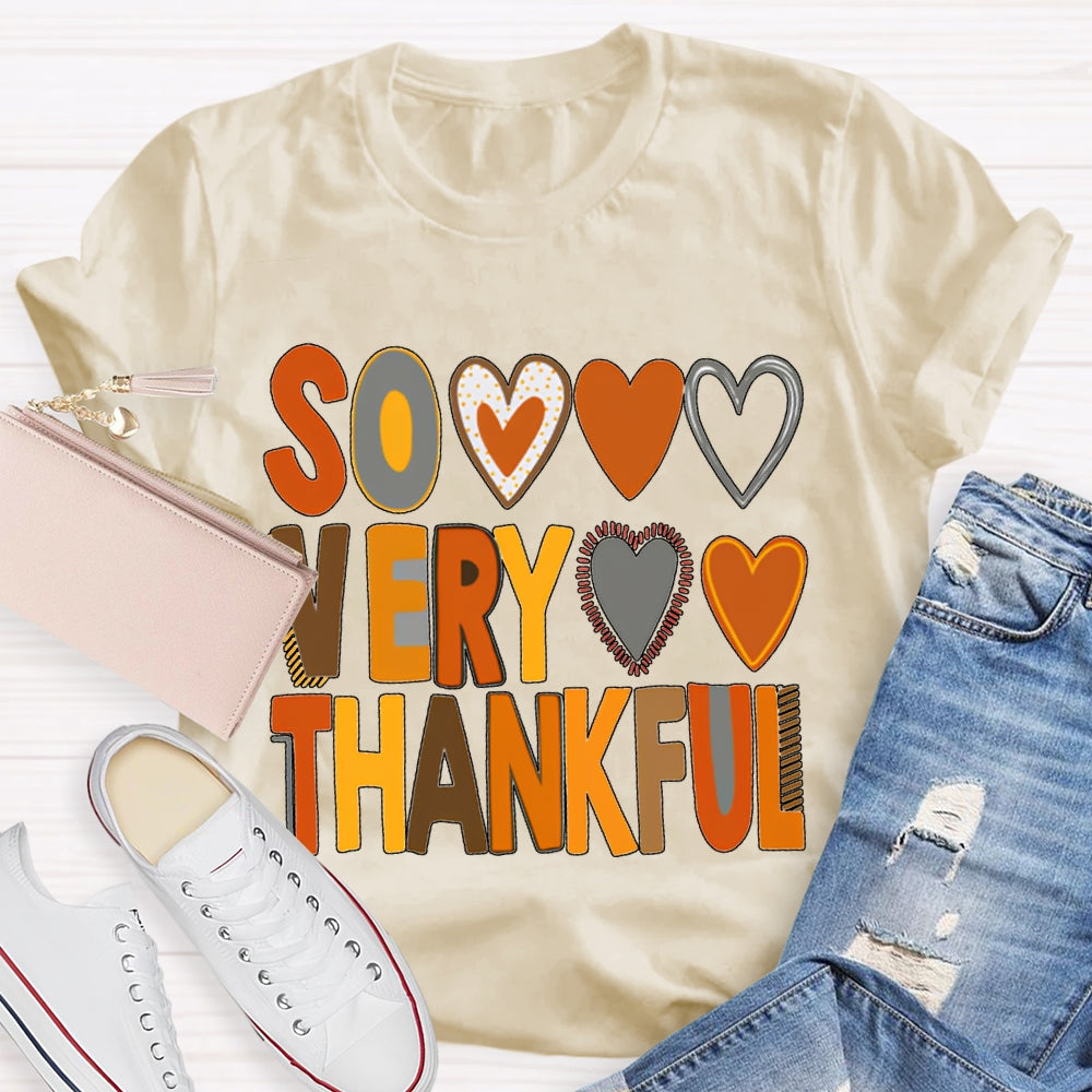 Some Very Thankful Colorful Fonts And Hearts T-shirt