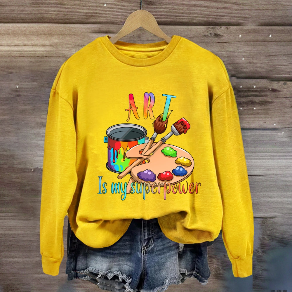 Art Is My Superpower Color Drawing Board Sweatshirt