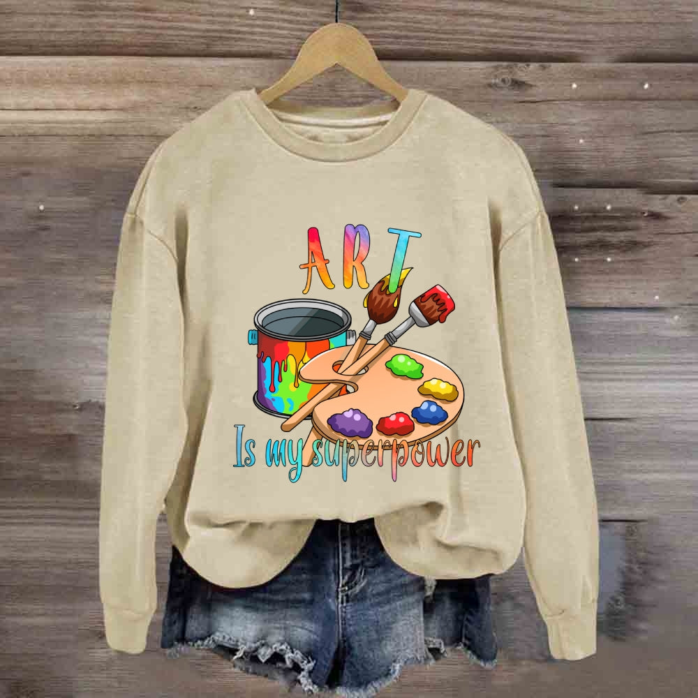 Art Is My Superpower Color Drawing Board Sweatshirt