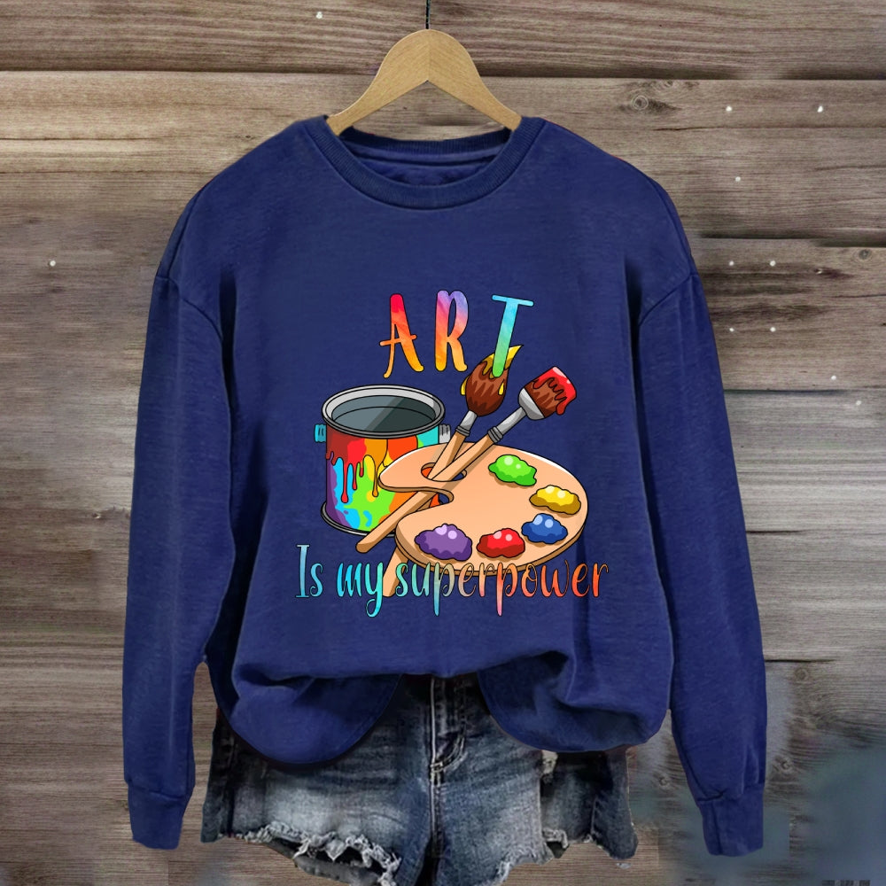 Art Is My Superpower Color Drawing Board Sweatshirt
