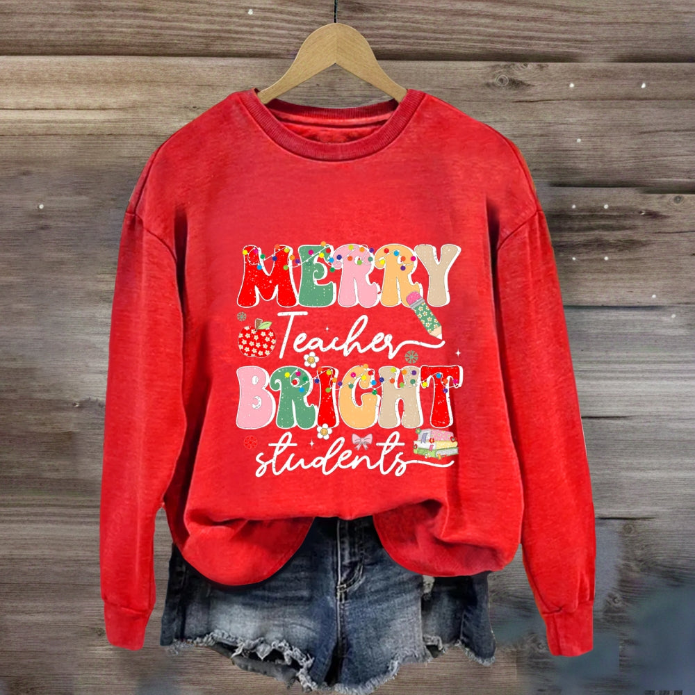 Merry Teachers Bright Students Sweatshirt