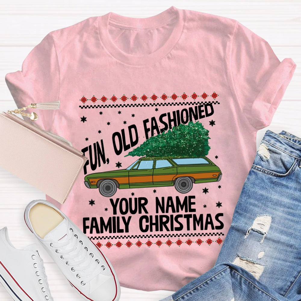 Personalized Name Fun Old Fashioned Your Name Family Christmas T-shirt