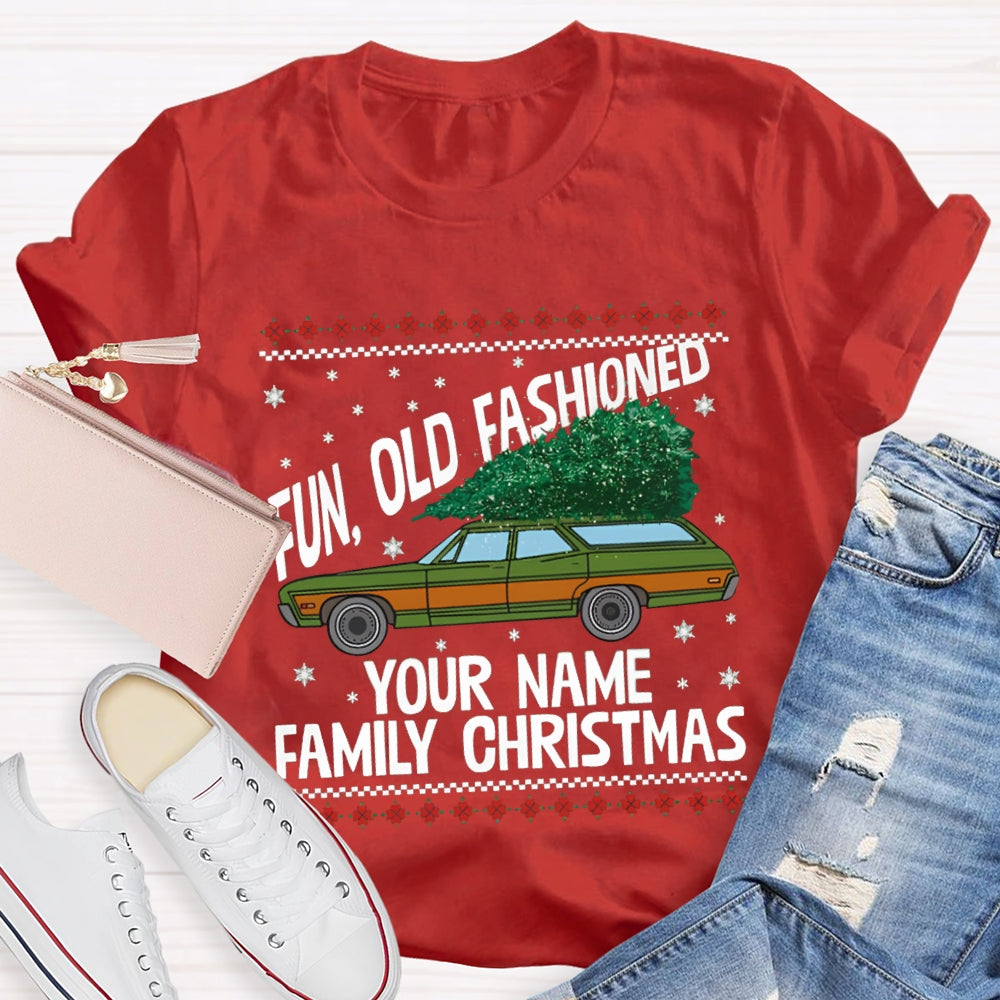 Personalized Name Fun Old Fashioned Your Name Family Christmas T-shirt