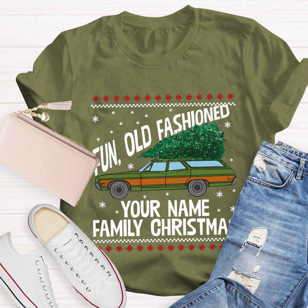 Personalized Name Fun Old Fashioned Your Name Family Christmas T-shirt