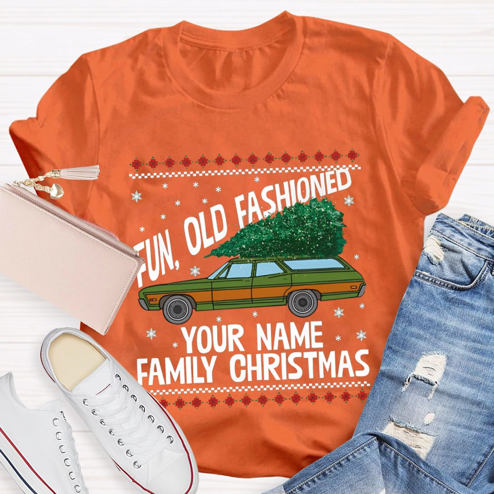 Personalized Name Fun Old Fashioned Your Name Family Christmas T-shirt