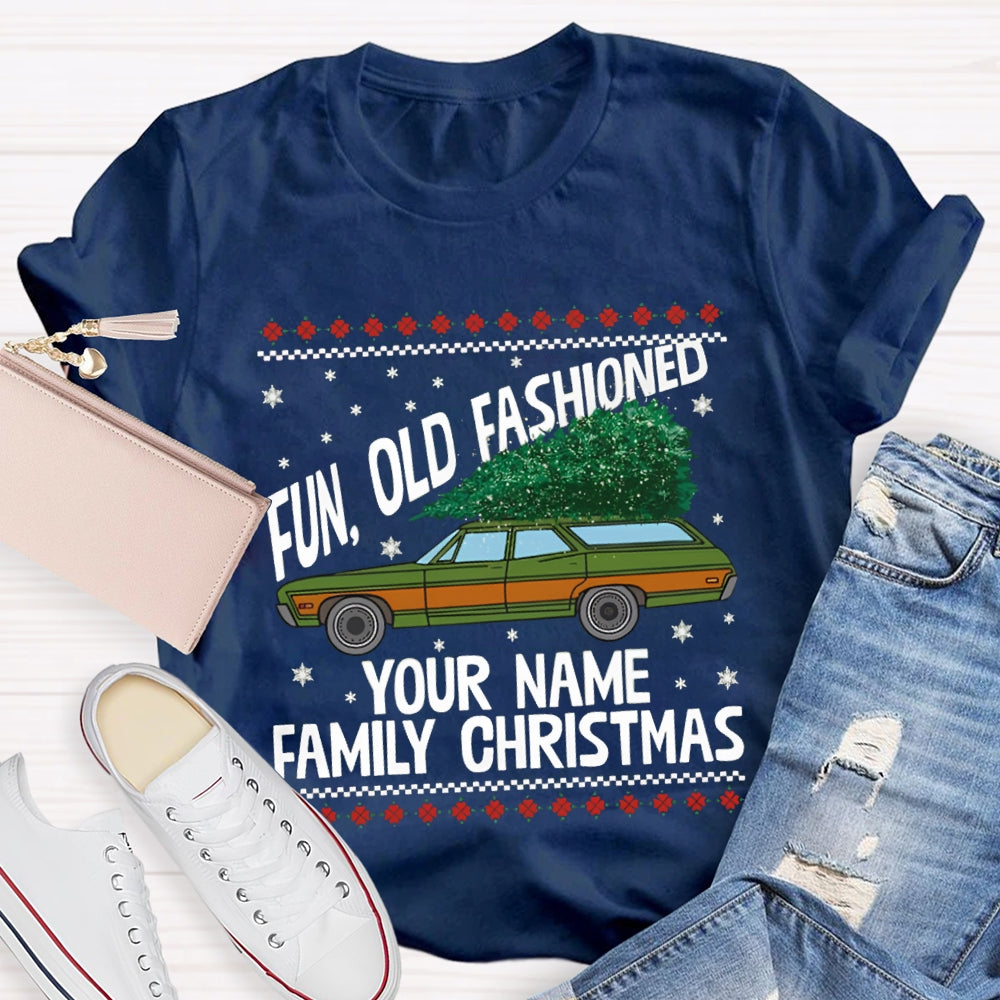 Personalized Name Fun Old Fashioned Your Name Family Christmas T-shirt