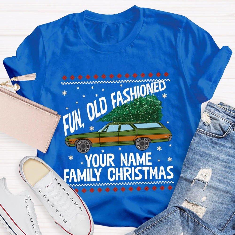 Personalized Name Fun Old Fashioned Your Name Family Christmas T-shirt