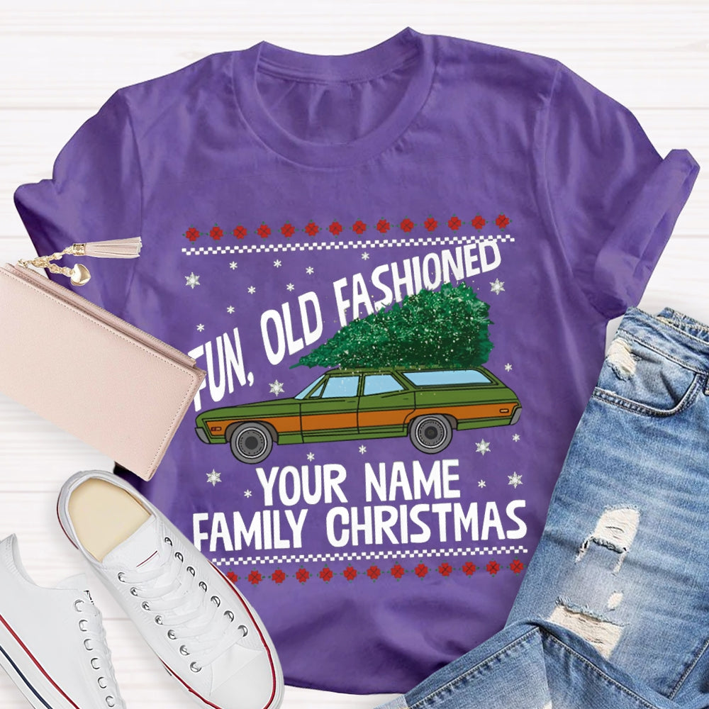 Personalized Name Fun Old Fashioned Your Name Family Christmas T-shirt