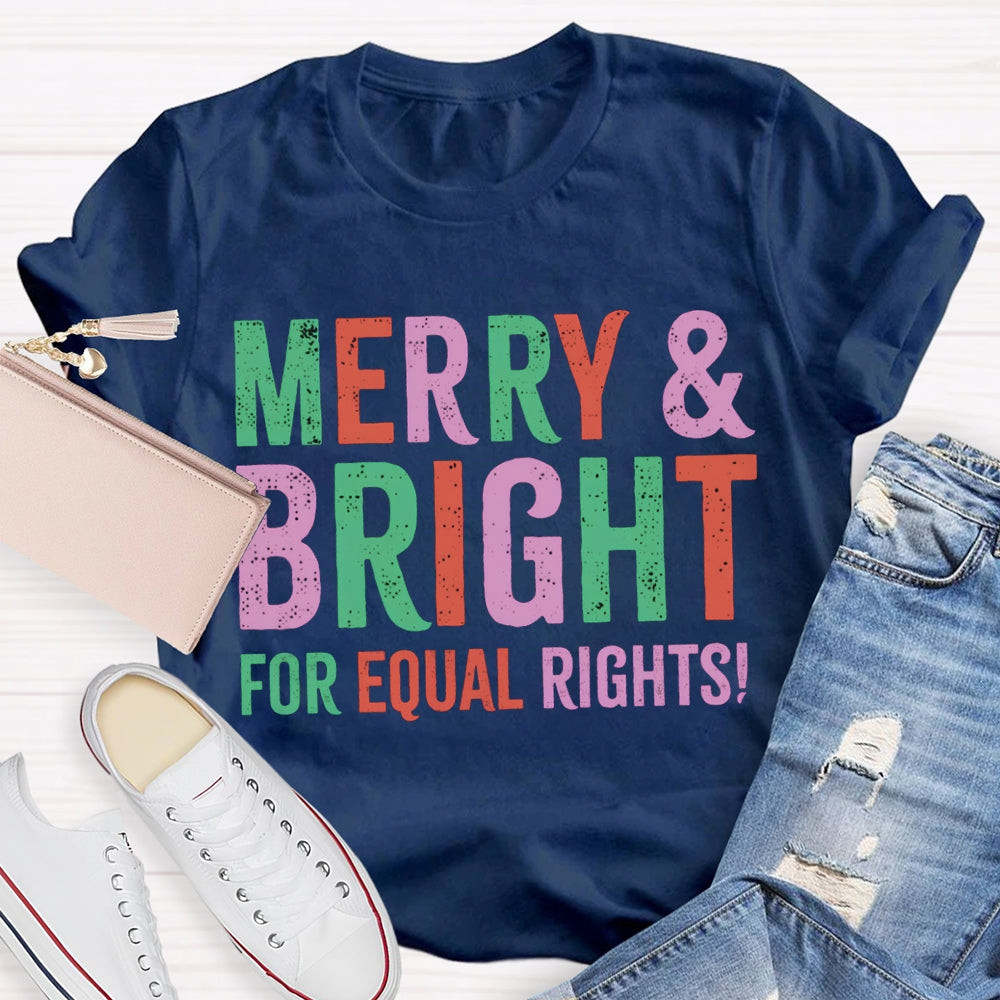 Merry And Bright For Equal Rights Christmas Vibes T-shirt