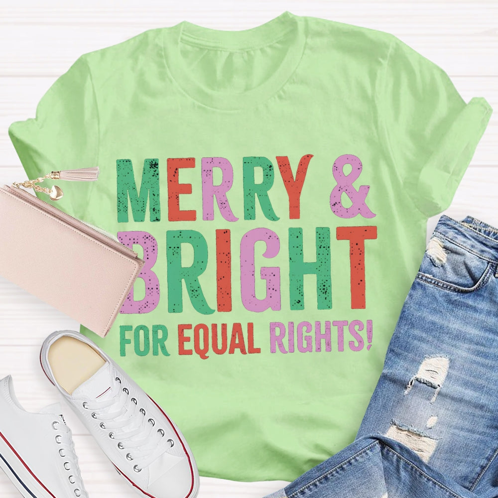 Merry And Bright For Equal Rights Christmas Vibes T-shirt