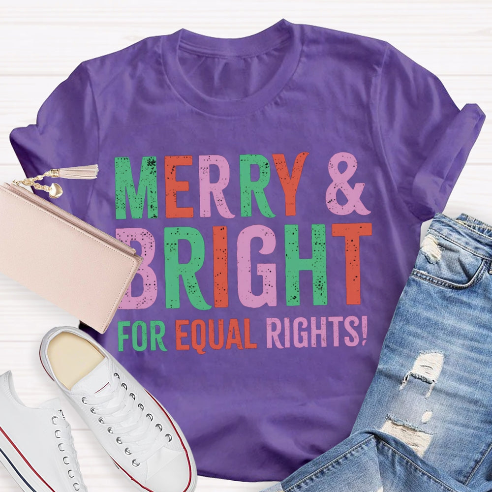 Merry And Bright For Equal Rights Christmas Vibes T-shirt